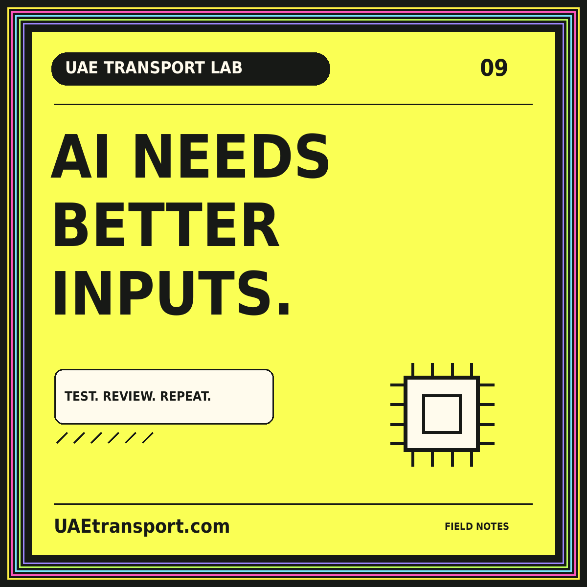 UAE Transport Lab typography card: Ai Needs, Better, Inputs.